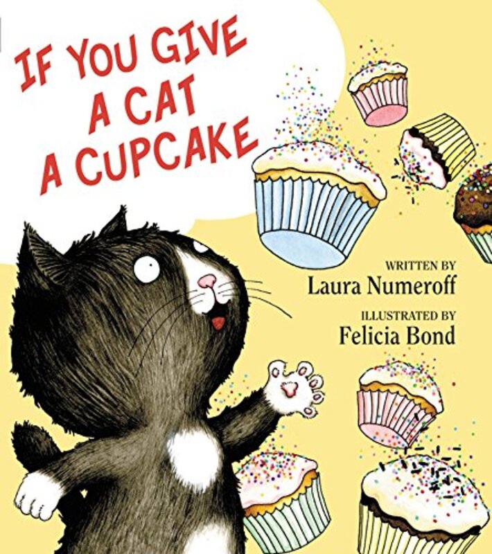 Book cover for "If You Give a Cat a Cupcake" by Laura Joffe Numeroff