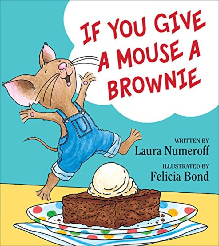 Book cover for "If You Give a Mouse a Brownie" by Laura Joffe Numeroff