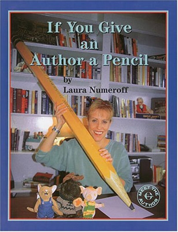 Book cover for "If You Give an Author a Pencil" by Laura Joffe Numeroff