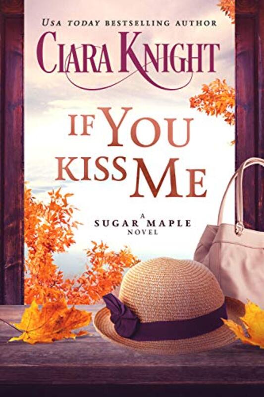 Book cover for "If You Kiss me" by Ciara Knight