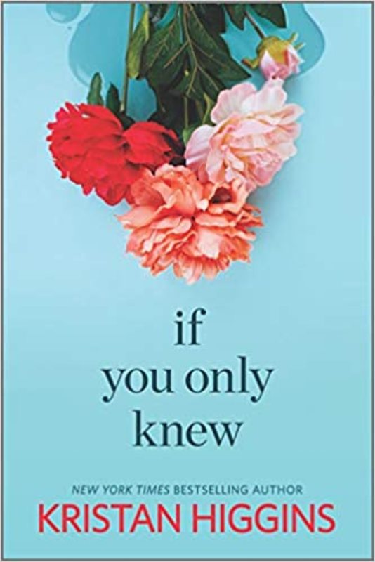 Book cover for "If You Only Knew" by Kristan Higgins