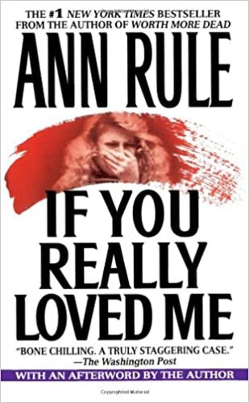 Book cover for "If You Really Loved Me" by Ann Rule