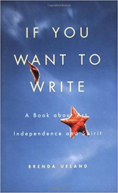 Book cover for "If You Want to Write" by Brenda Ueland