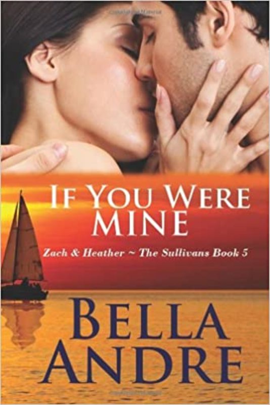 Book cover for "If You Were Mine" by Bella Andre