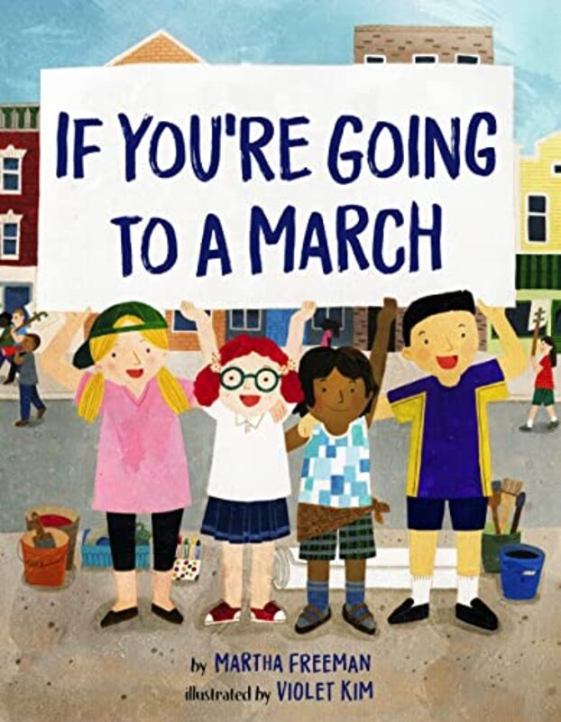 Book cover for "If You're Going to a March" by Martha Freeman