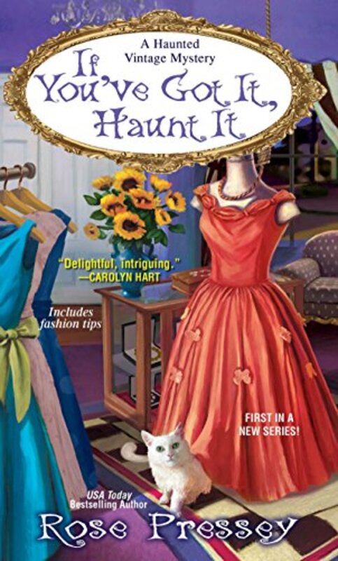Book cover for "If You've Got It, Haunt It" by Rose Pressey