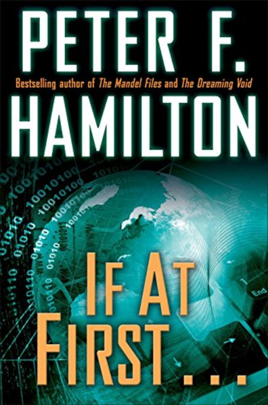 Book cover for "If at First..." by Peter F. Hamilton