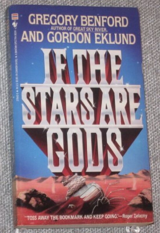 Book cover for "If the Stars Are Gods" by Gregory Benford