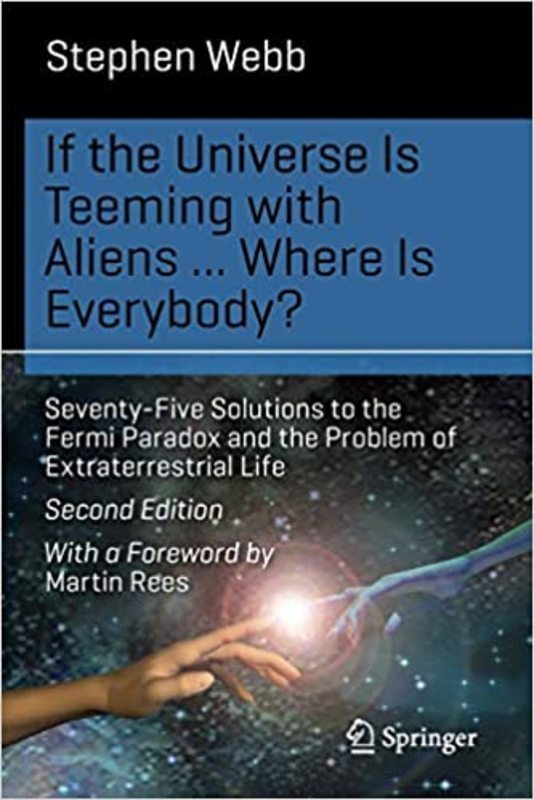 Book cover for "If the Universe Is Teeming with Aliens ... Where is Everybody?" by Stephen Webb
