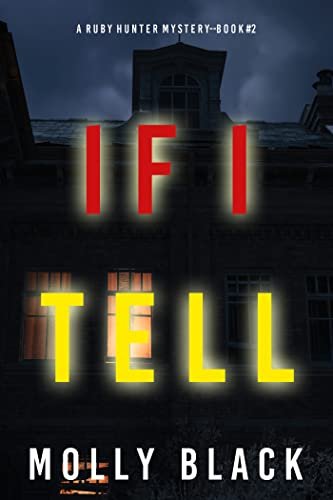 Book cover for "If I Tell" by Molly Black