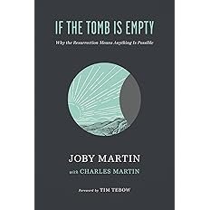 Book cover for "If the Tomb Is Empty: Why the Resurrection Means Anything Is Possible" by Charles Martin