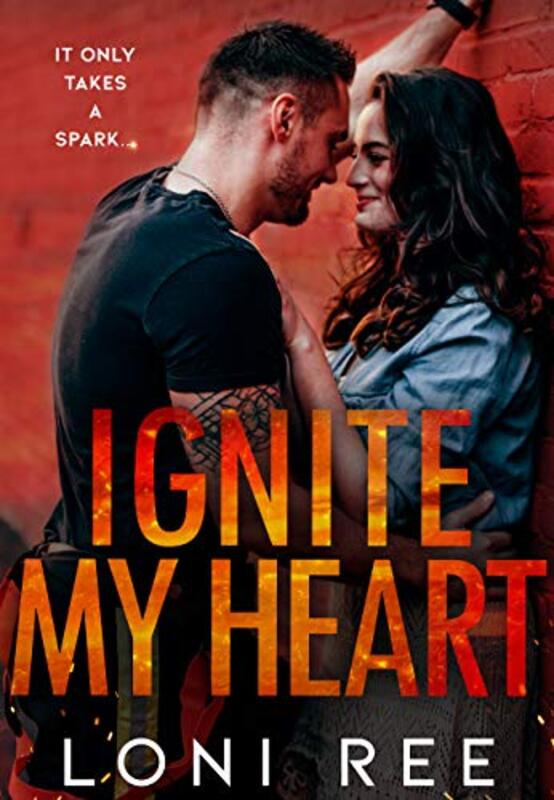Book cover for "Ignite My Heart" by Loni Ree