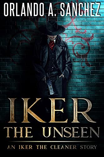 Book cover for "Iker the Unseen" by Orlando A Sanchez