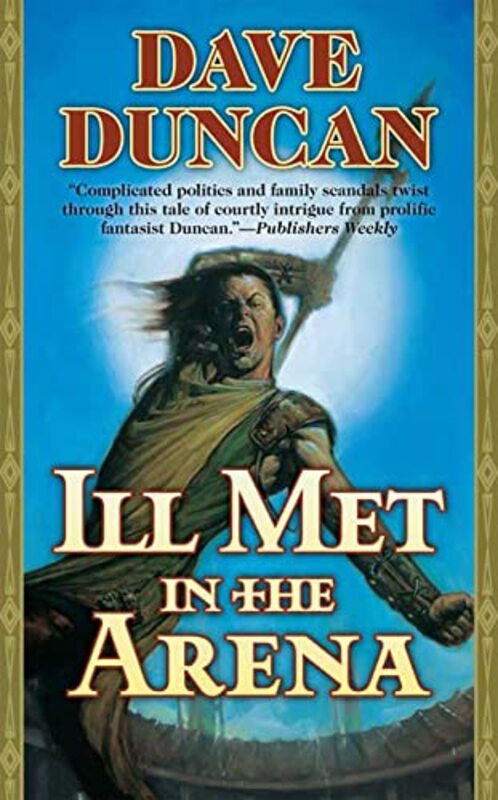 Book cover for "Ill Met in the Arena" by Dave Duncan