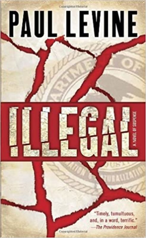 Book cover for "Illegal" by Paul Levine