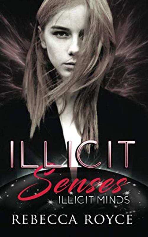 Book cover for "Illicit Senses" by Rebecca Royce