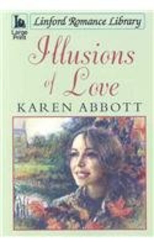 Book cover for "Illusions of Love" by Karen Abbott