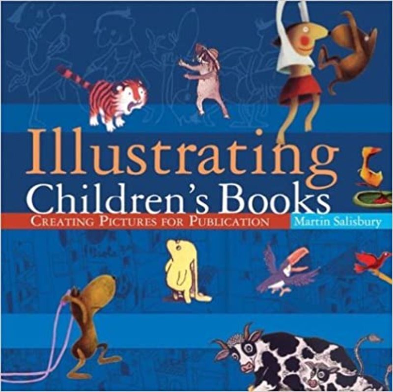 Book cover for "Illustrating Children's Books" by Martin Salisbury