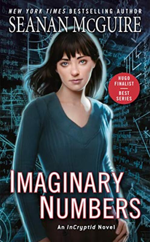 Book cover for "Imaginary Numbers" by Seanan McGuire