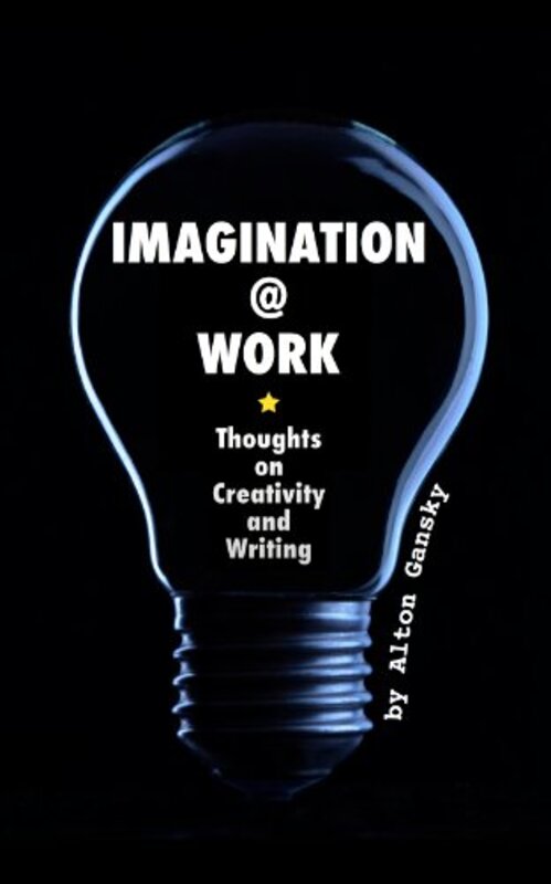 Book cover for "Imagination @ Work" by Alton Gansky