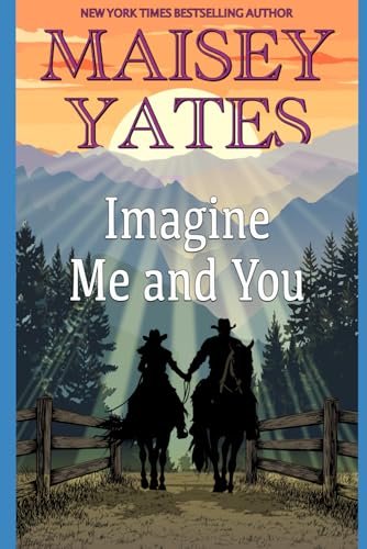 Book cover for "Imagine Me and You" by Maisey Yates