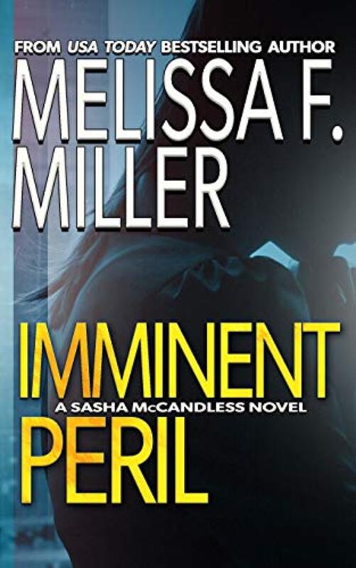 Book cover for "Imminent Peril" by Melissa F Miller