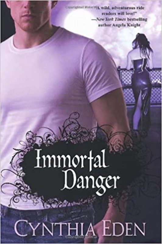 Book cover for "Immortal Danger" by Cynthia Eden