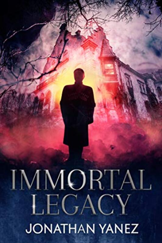 Book cover for "Immortal Legacy" by Jonathan Yanez