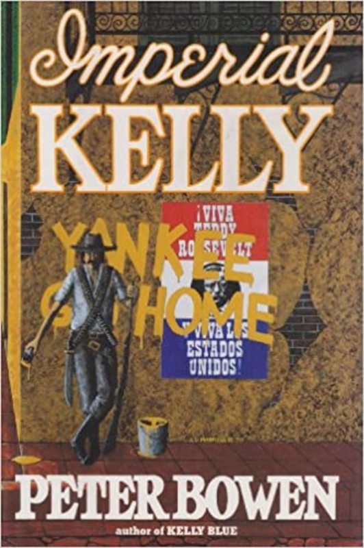 Book cover for "Imperial Kelly" by Peter Bowen