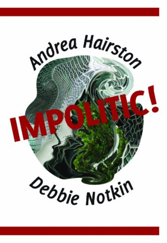 Book cover for "Impolitic!" by Andrea Hairston