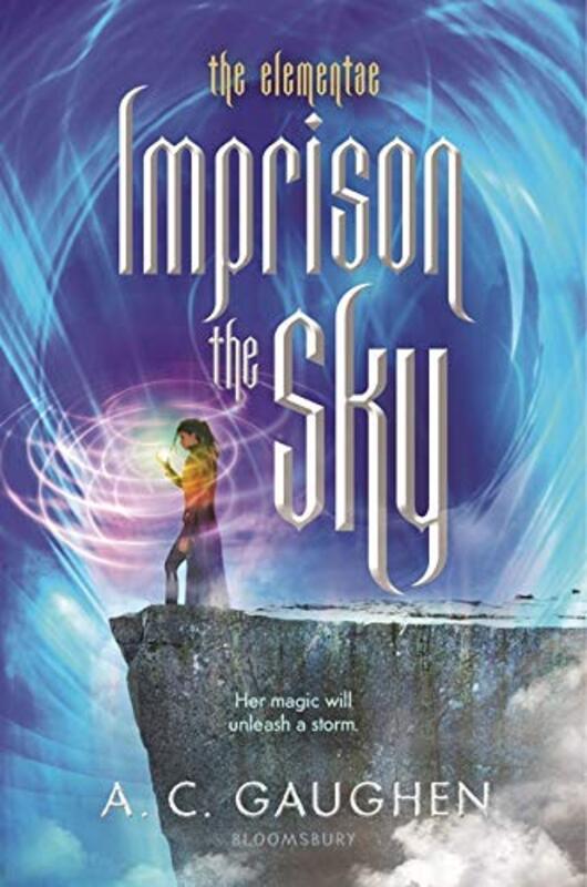 Book cover for "Imprison the Sky" by AC Gaughen
