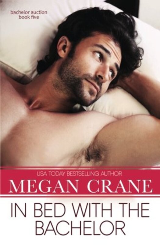 Book cover for "In Bed with the Bachelor" by Megan Crane
