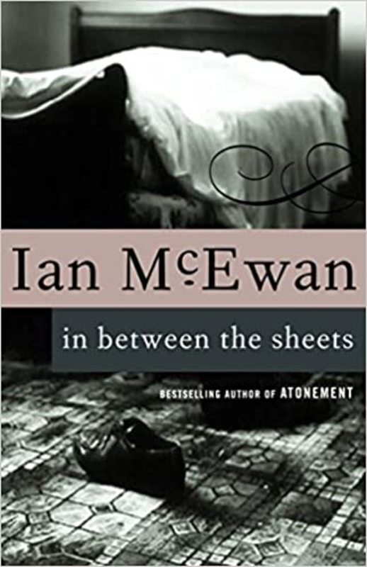 Book cover for "In Between the Sheets" by Ian McEwan