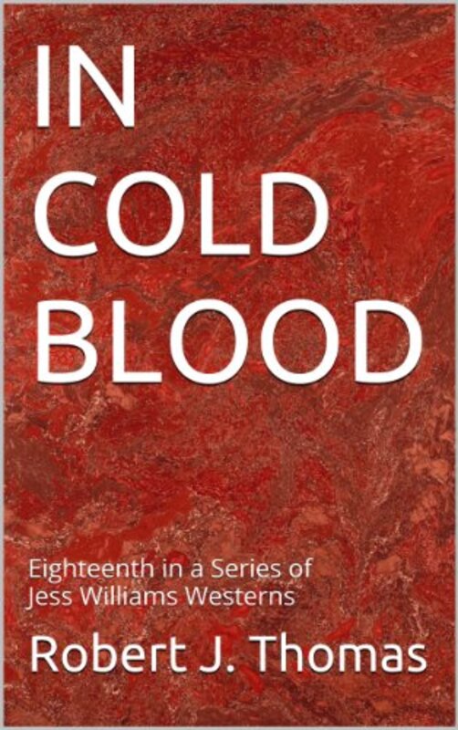 Book cover for "In Cold Blood" by Robert J Thomas