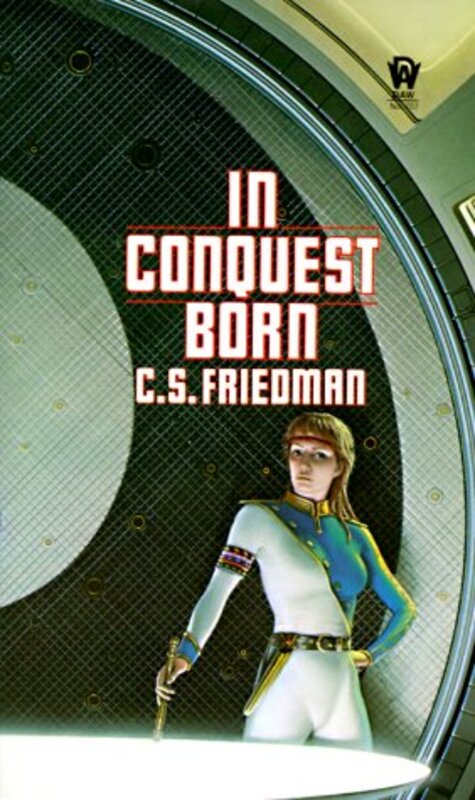 Book cover for "In Conquest Born" by CS Friedman