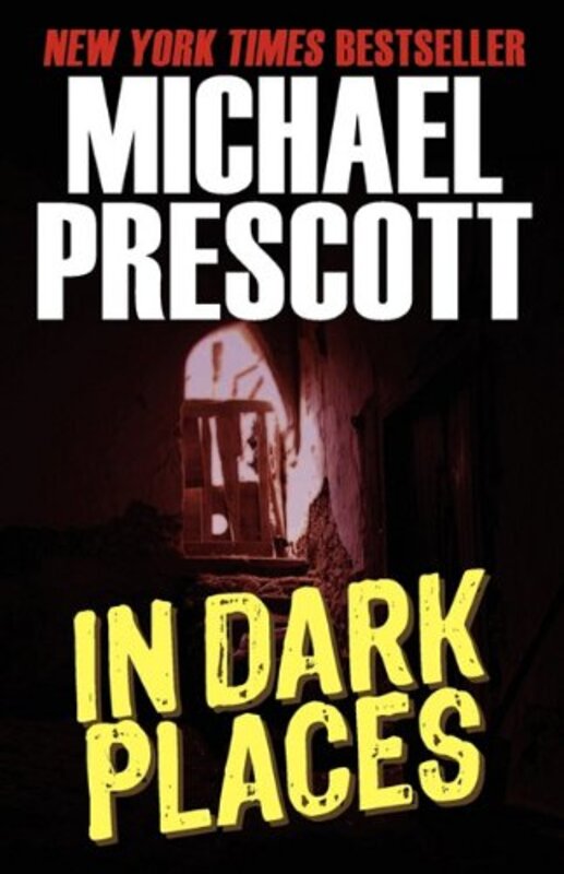 Book cover for "In Dark Places" by Michael Prescott