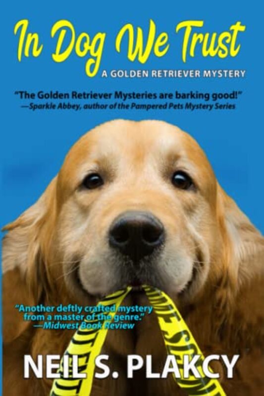 Book cover for "In Dog We Trust" by Neil Plakcy