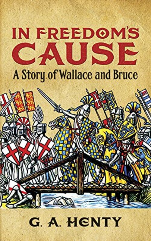 Book cover for "In Freedom's Cause" by GA Henty