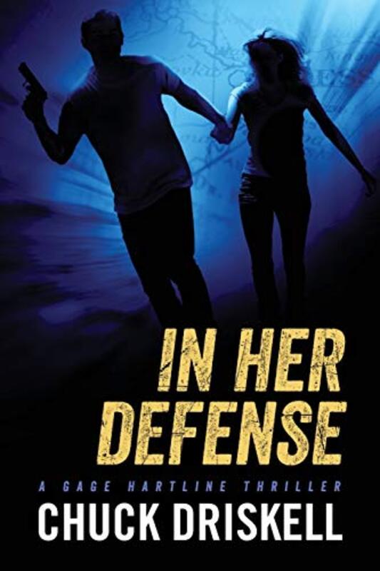 Book cover for "In Her Defense" by Chuck Driskell