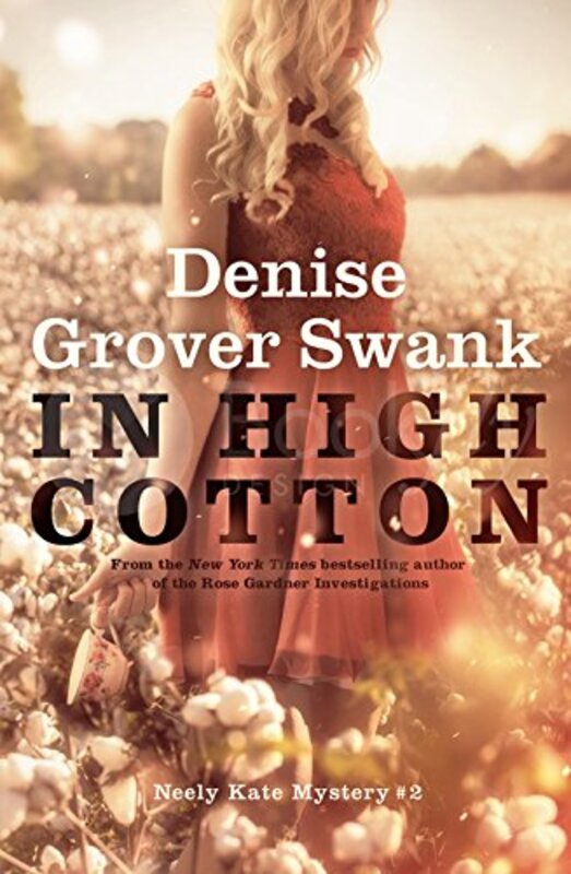 Book cover for "In High Cotton" by Denise Grover Swank