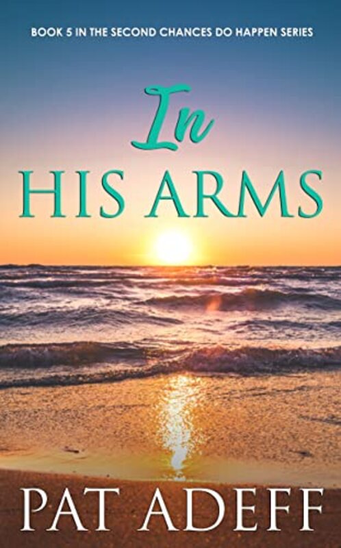 Book cover for "In His Arms" by Pat Adeff