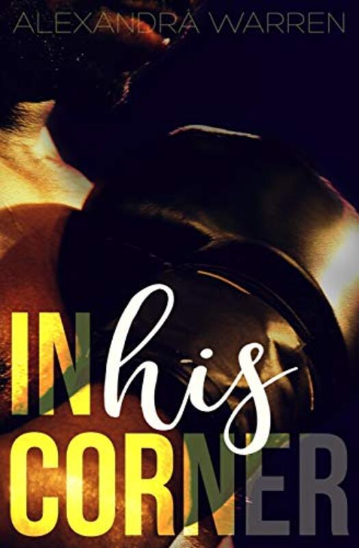 Book cover for "In His Corner" by Alexandra Warren