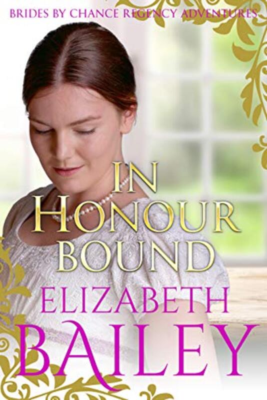 Book cover for "In Honour Bound" by Elizabeth Bailey
