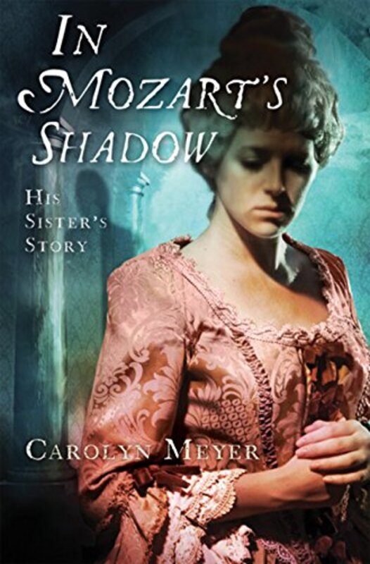 Book cover for "In Mozart's Shadow" by Carolyn Meyer