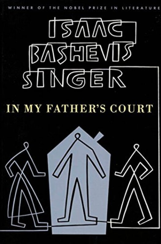 Book cover for "In My Father's Court" by Isaac Bashevis Singer