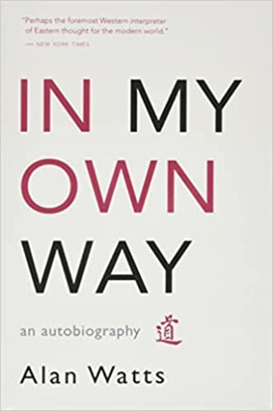 Book cover for "In My Own Way" by Alan Watts