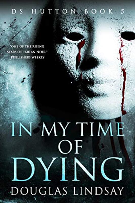 Book cover for "In My Time Of Dying" by Douglas Lindsay