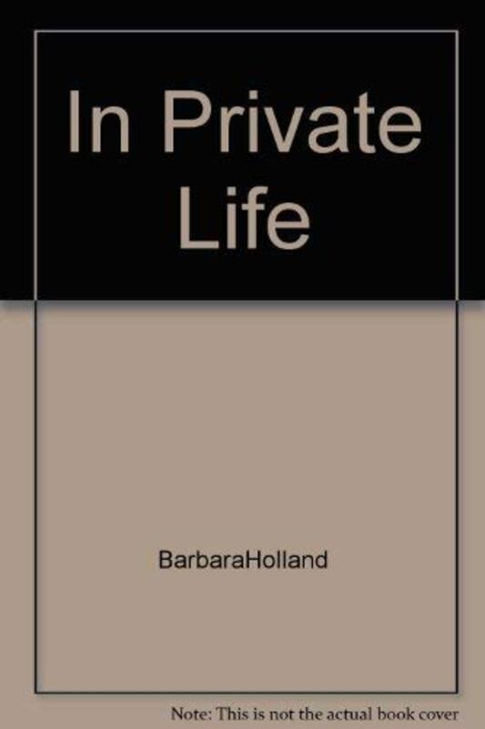 Book cover for "In Private Life" by Barbara Holland