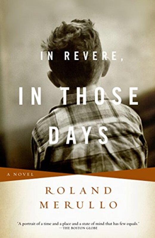 Book cover for "In Revere, In Those Days" by Roland Merullo