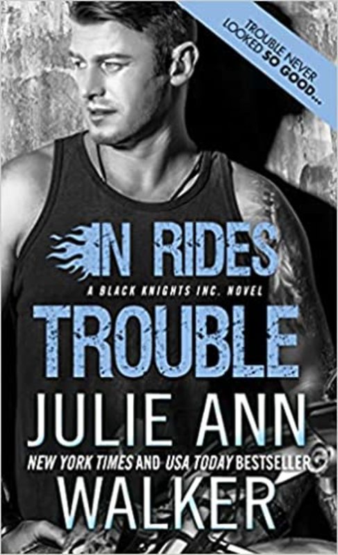 Book cover for "In Rides Trouble" by Julie Ann Walker